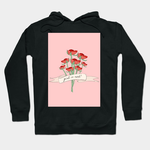 do you listen to girl in red? Hoodie by little-axii